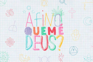Afinal, Quem é Deus?