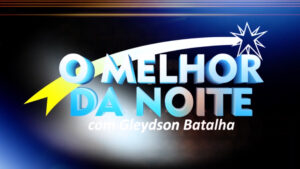 O Melhor da Noite