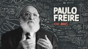 PAULO FREIRE – 100 ANOS (reprise)