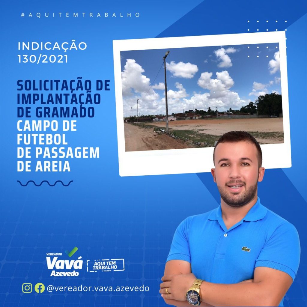 Vereador Vavá Azevedo solicita implantação de gramado no campo de futebol de Passagem de Areia