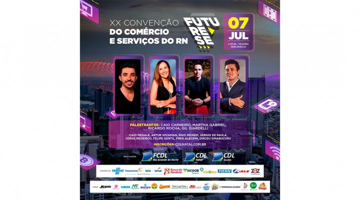 Com o tema “FUTURE-SE”, a XX Convenção do Comércio e Serviços do RN acontece dia 07