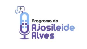 PROGRAMA AJOSILEIDE ALVES