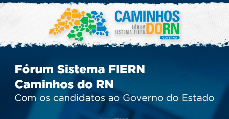 FIERN promove Fórum Caminhos do RN com candidatos ao governo do Estado