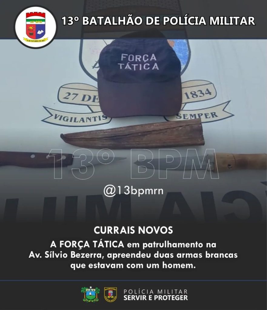 Homem é preso com duas armas brancas na cidade de Currais Novos