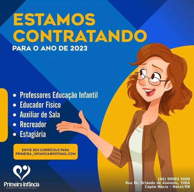 Professor de Educação Infantil, Educador Físico, Recreador, Auxiliar de Sala, Estagiária