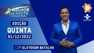 O MELHOR DA NOITE   01 12 2022