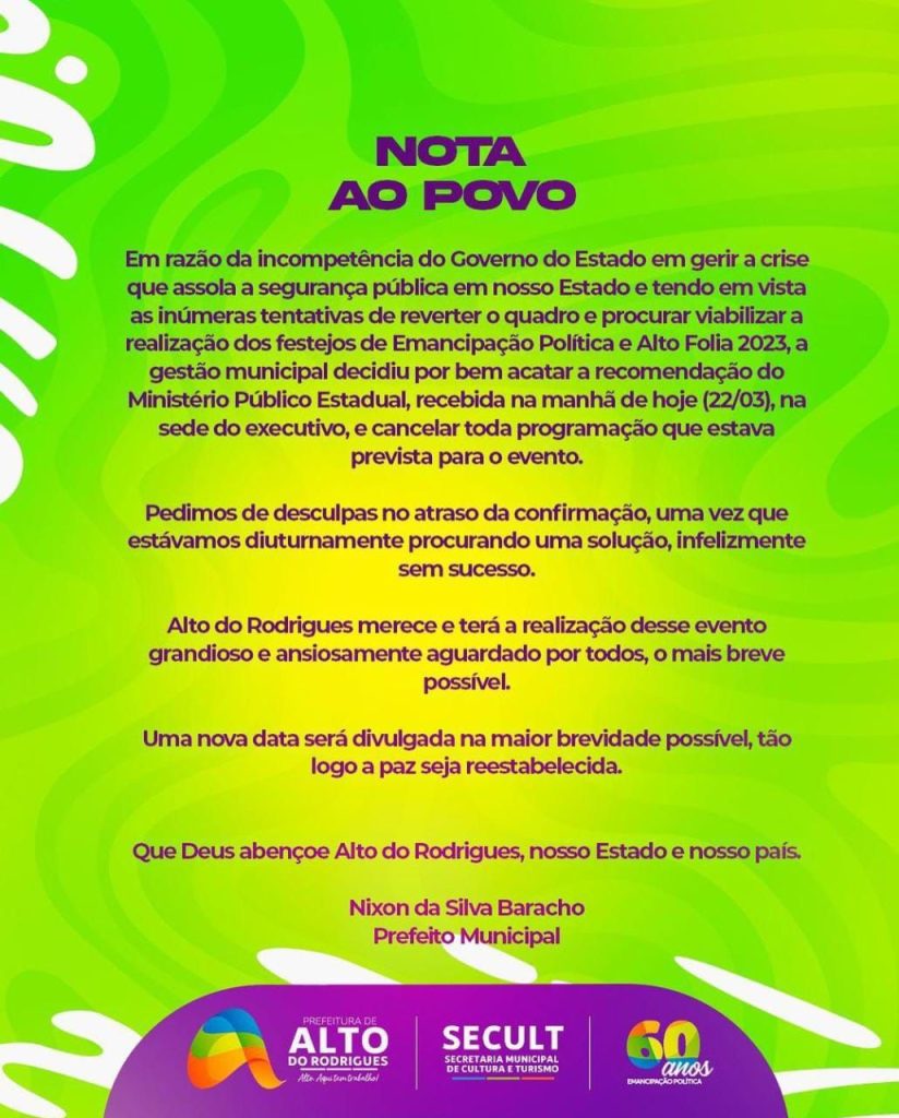 Prefeitura de Alto do Rodrigues cancela festejos de emancipação política e Alto Folia e diz que a causa é a incompetência do Governo em gerir a crise na segurança