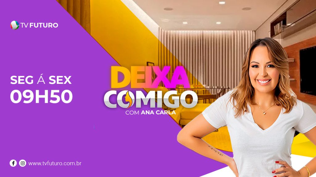 DEIXA COMIGO  | COM ANA CARLA  21-07-2023
