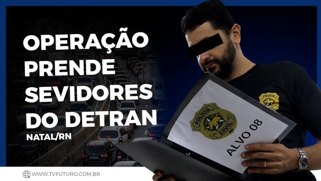 Polícia Civil cumpre 13 mandados de busca e apreensão e seis servidores do DETRAN RN